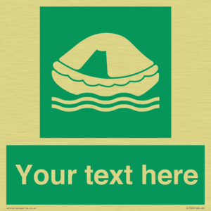 Custom sign safe condition Liferaft